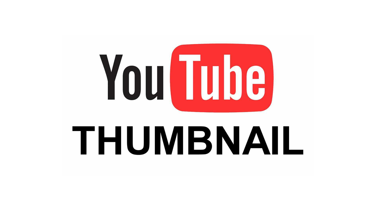 Thumbnail Youtube? Cách có được Thumbnail Youtube chất lượng và lôi cuốn