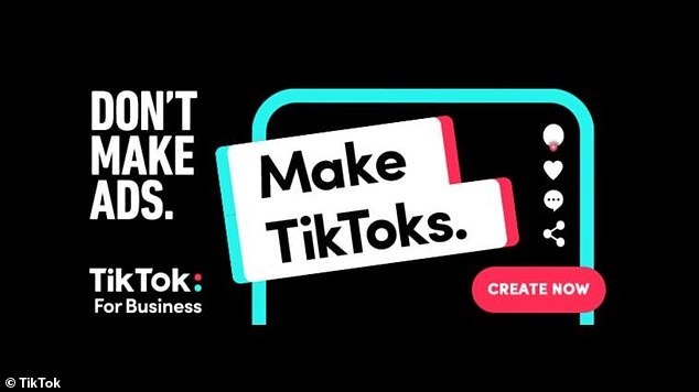 Slogan của TikTok dành cho các doanh nghiệp: "Don't make Ads. Make TikToks"