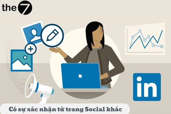 Có sự xác nhận từ trang Social khác tạo sự thể hiện về tính nhất quán trong việc quản lý trực tuyến