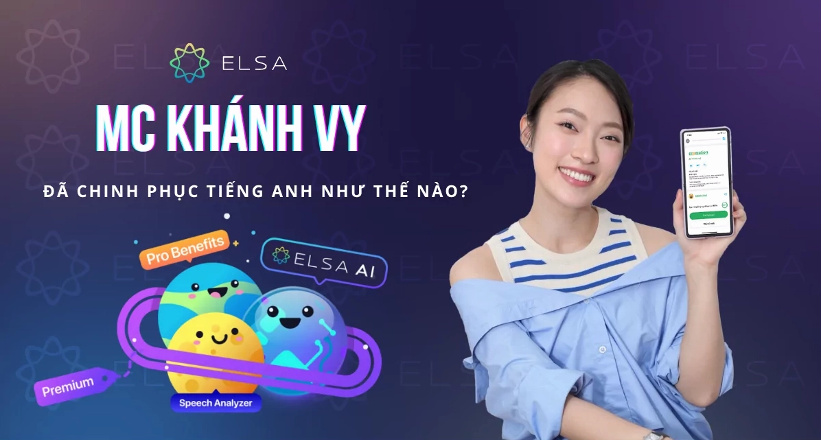 Khanh Vy và những bí quyết học tiếng Anh