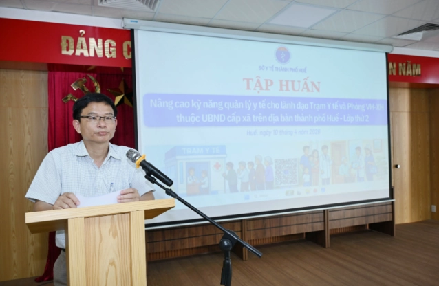 Sở Y tế thành phố Huế tổ chức tập huấn nâng cao kỹ năng quản lý cho cán bộ y tế