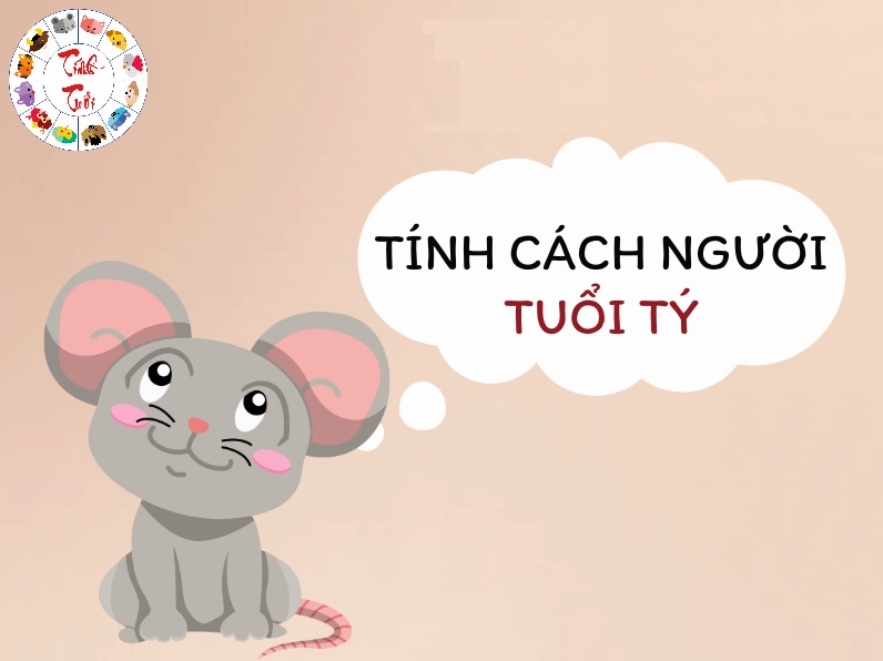 Tính cách người tuổi Tý - Mô tả đặc điểm của tuổi Tý