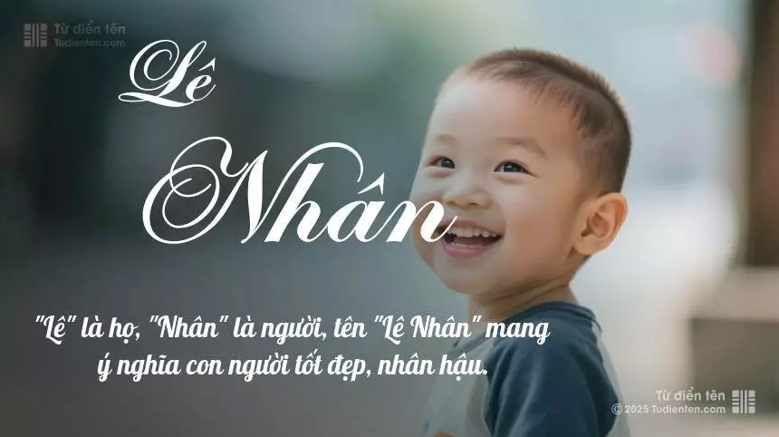 Hình ảnh bé trai mang tên Lê Nhân, gợi ý về sự mạnh mẽ và nam tính.