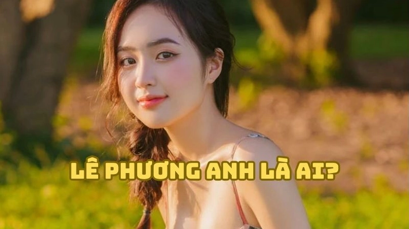 Lê Phương Anh là ai