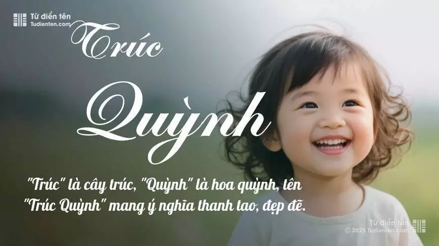 Tên Trúc Quỳnh rất nữ tính, gần như luôn được đặt cho bé gái.