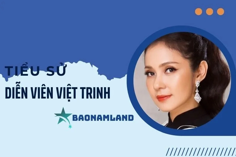 Tiểu sử diễn viên Việt Trinh: Hành trình sự nghiệp đầy ấn tượng