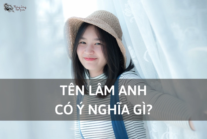 Ý nghĩa tên Lâm Anh