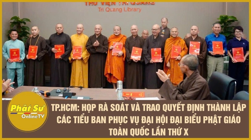 [Video] TP.HCM: Họp rà soát và trao Quyết định thành lập các tiểu ban phục vụ Đại hội Đại biểu Phật giáo toàn quốc lần thứ X